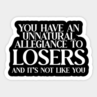 Allegiance To Losers Sticker